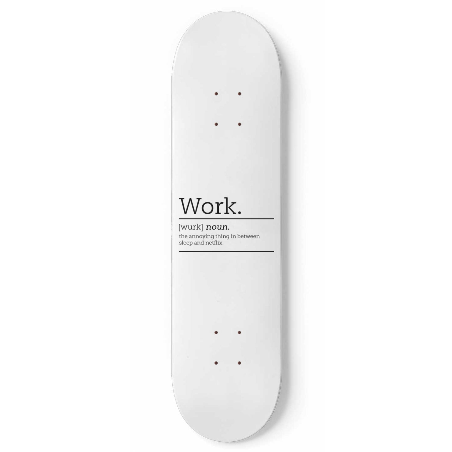 Work Definition Wall Art - White - Skateboard Wall Art