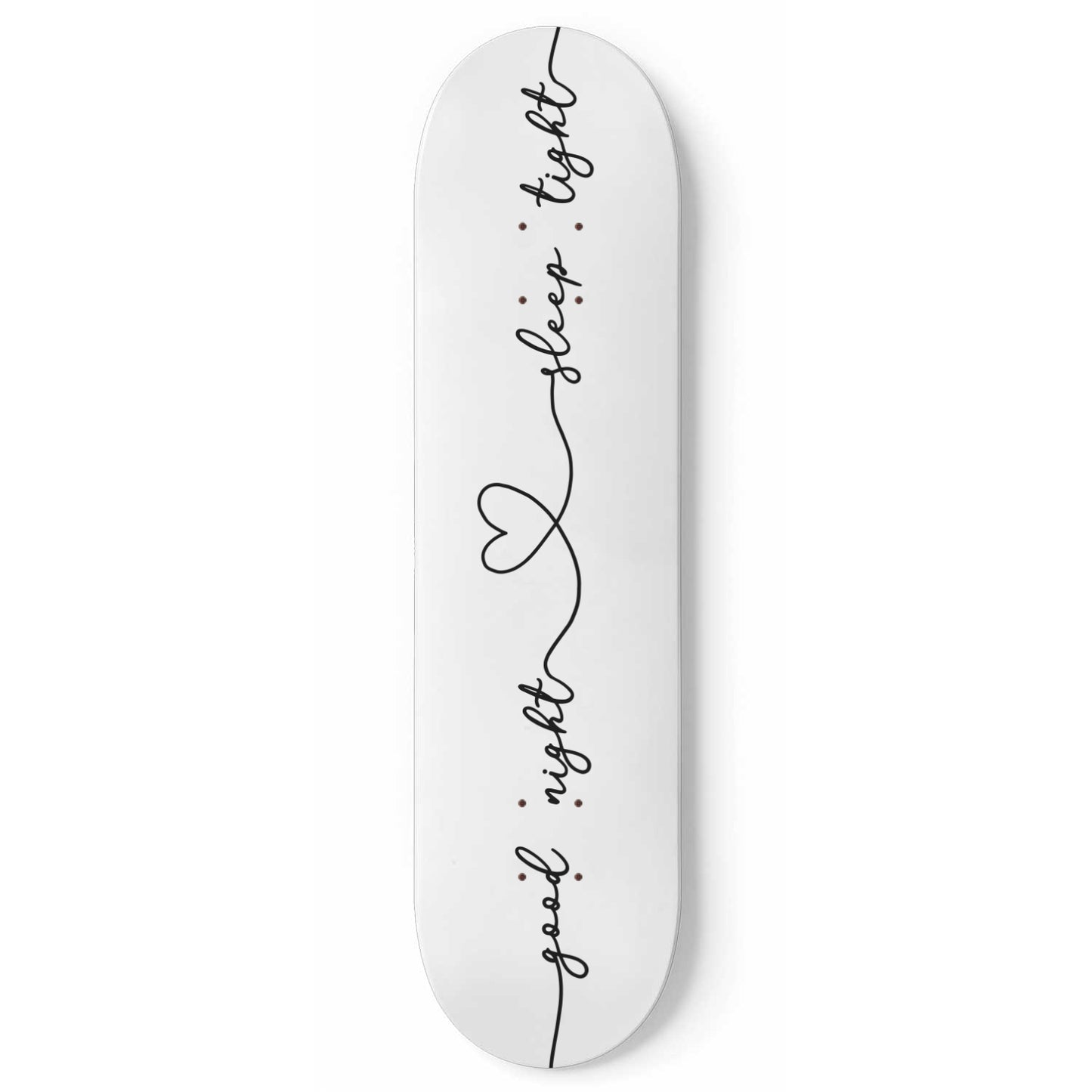 Good Night, Sleep Tight In White Housewarming Gift - Skateboard Wall Art
