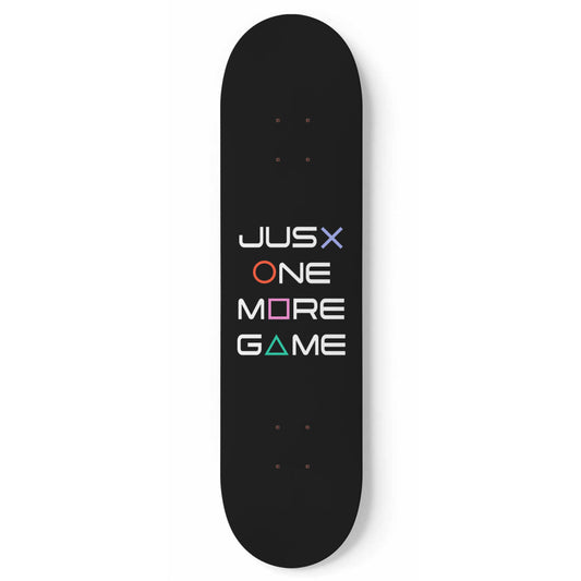 Just One More Game - Black Skateboard Wall Art