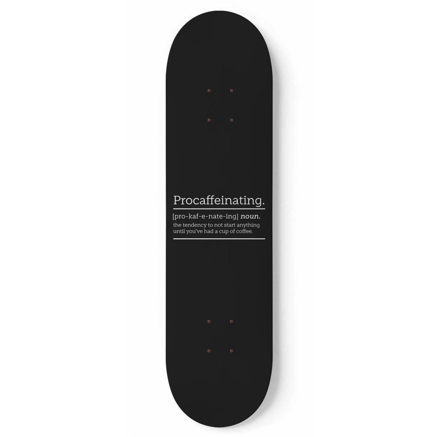 Procaffeinating Definition Wall Art - Black Skateboard Wall Art