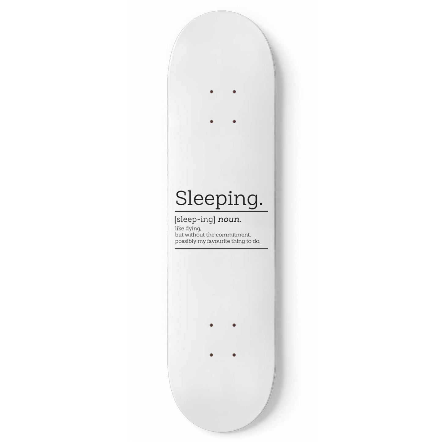 Sleeping Dictionary Quote | Sleeping Definition Skateboard Wall Art