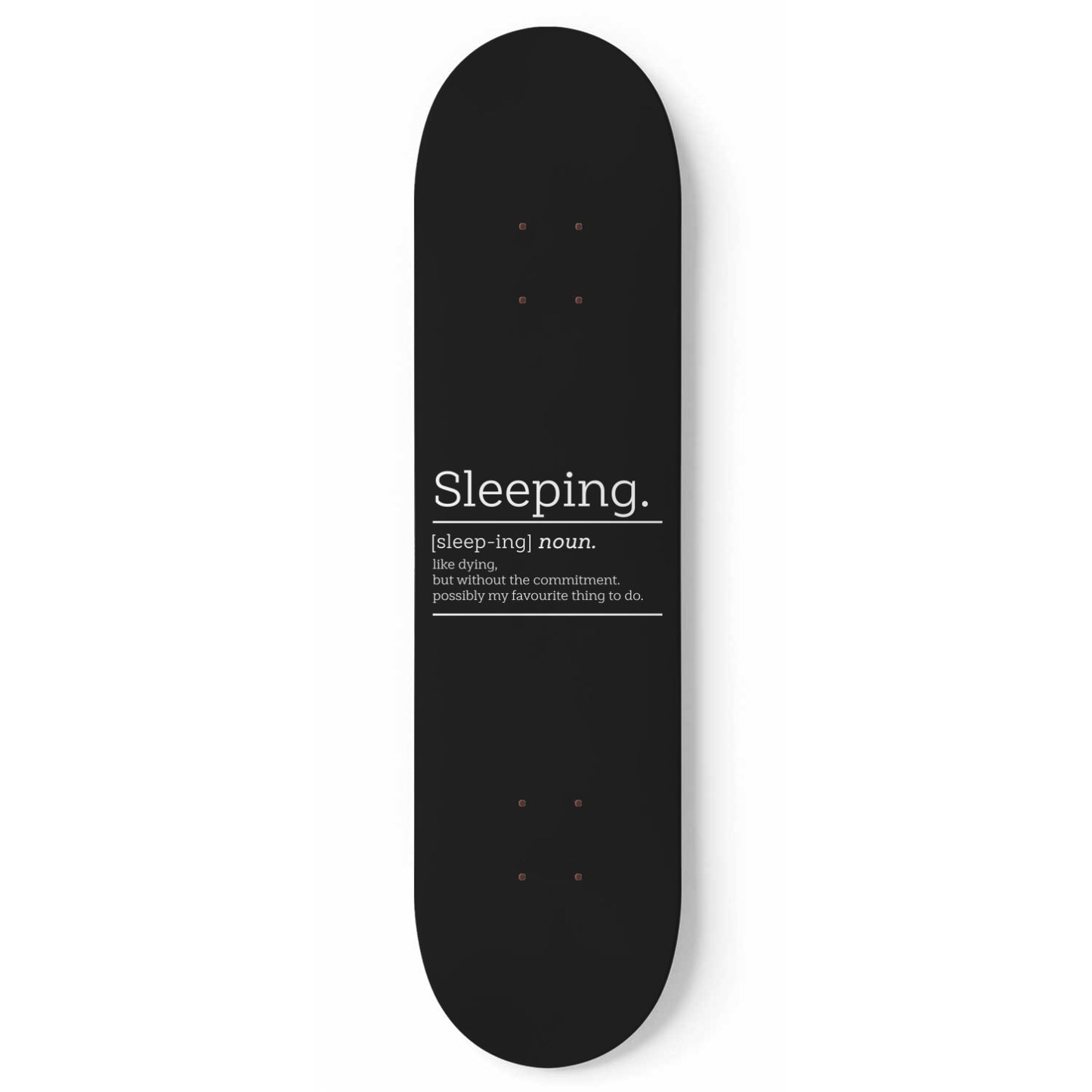 Sleeping Dictionary Quote | Sleeping Definition Black Skateboard Wall Art