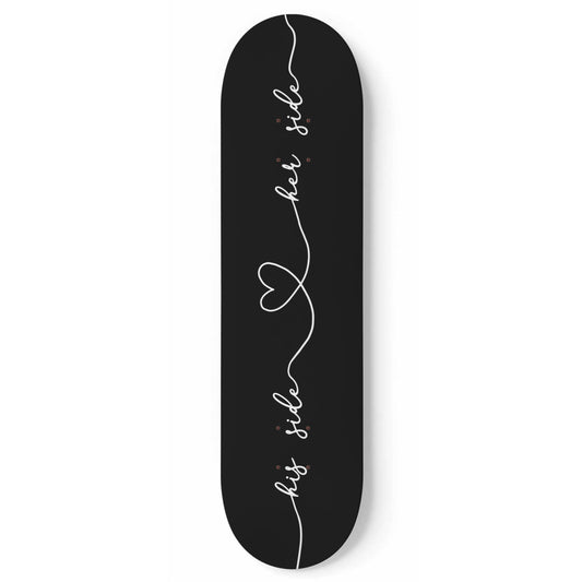 His side, her side in Black Housewarming Gift  - Skateboard Wall Art